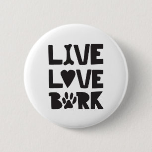 Live Kärlek Bark Lycklig Bark Hundar Bark citerar Knapp