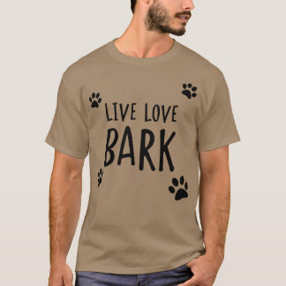 Live Kärlek Bark T Shirt