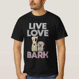 Live Kärlek Bark T-Shirt