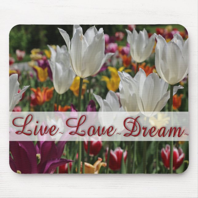 "Live Kärlek Dream" Tulips Mouse Pad Musmatta (Framsidan)