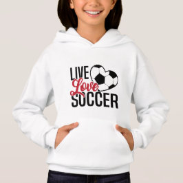 live kärlek fotboll sport ord art Hoodie T Shirt