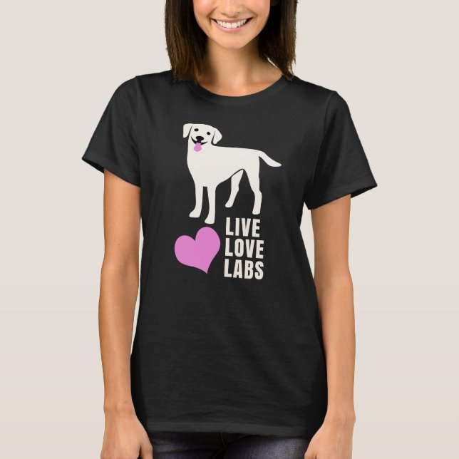 Live Kärlek Labradors White Lab T Shirt (Framsida)