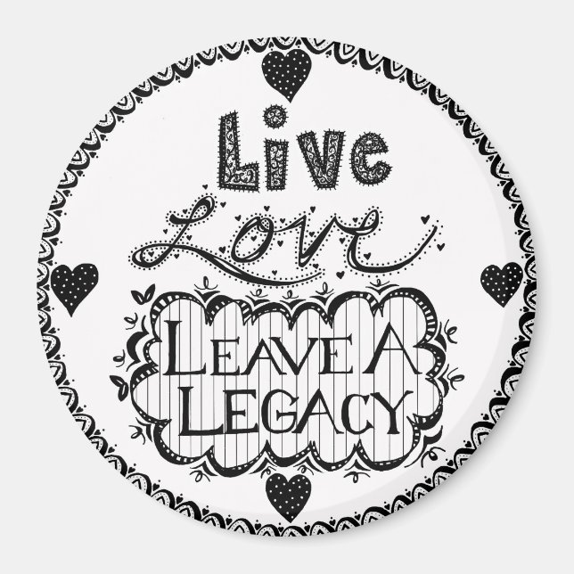 Live Kärlek Lämna A Legacy Magnet (Framsidan)