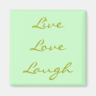 Live Kärlek Laugh Magnet