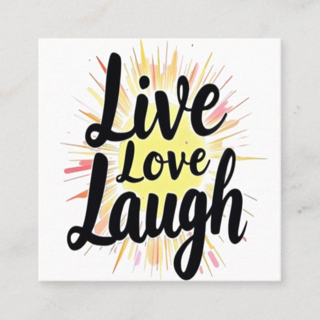 Live Kärlek Laugh Motivational Burst Fyrkantigt Visitkort (Framsida)