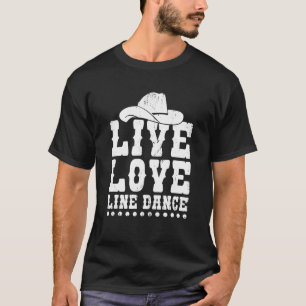 Live Kärlek Line Dance Funny Line Dancer Dancing T Shirt