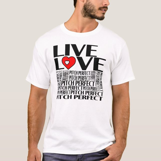 LIVE KÄRLEK PITCH PERFEKT T-SHIRT (Framsida)