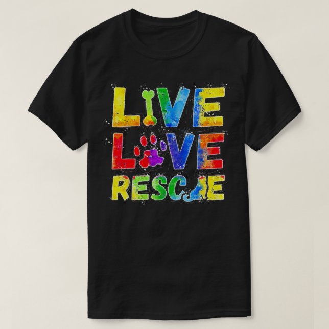 Live Kärlek Rädding med en Tass Hundälskare Gift T Shirt (Design framsida)