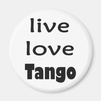 Live Kärlek Tango Products! Magnet