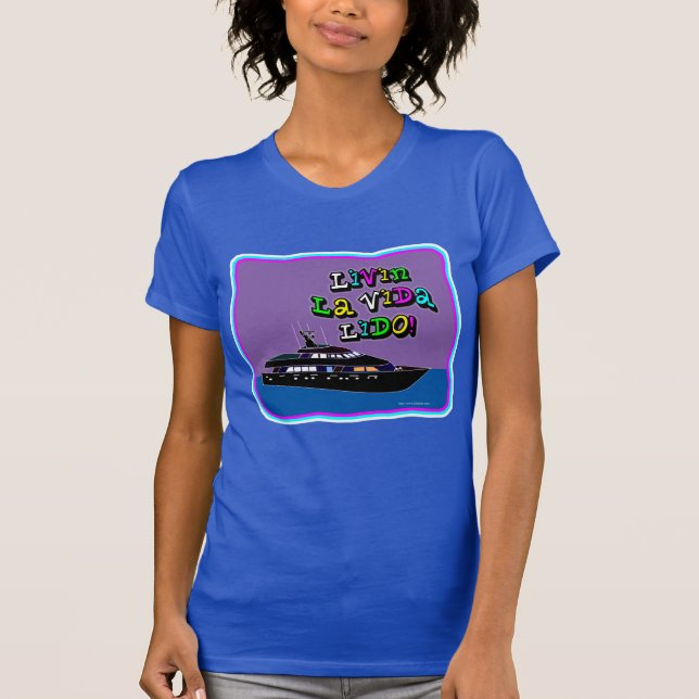 Live La Vida Lido-slogan! Tee Shirt (Framsida)