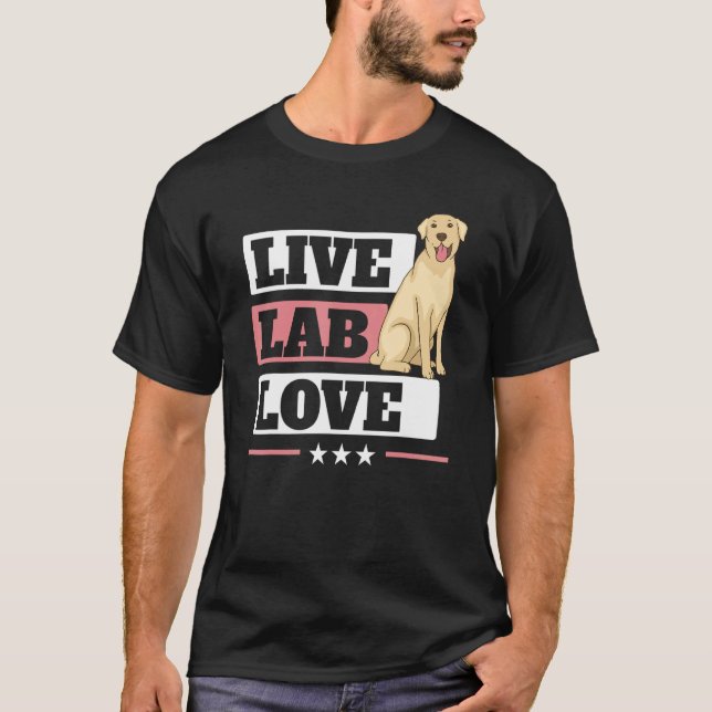 Live Lab Kärlek Labrador Retriever Hund Gult Labra T Shirt (Framsida)