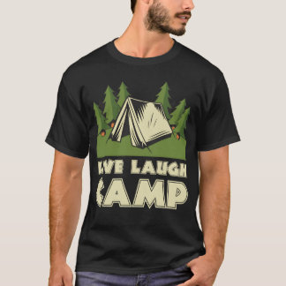 Live Laugh Camp girl T Shirt