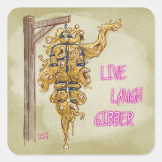 Live Laugh Gibber Sticker Fyrkantigt Klistermärke