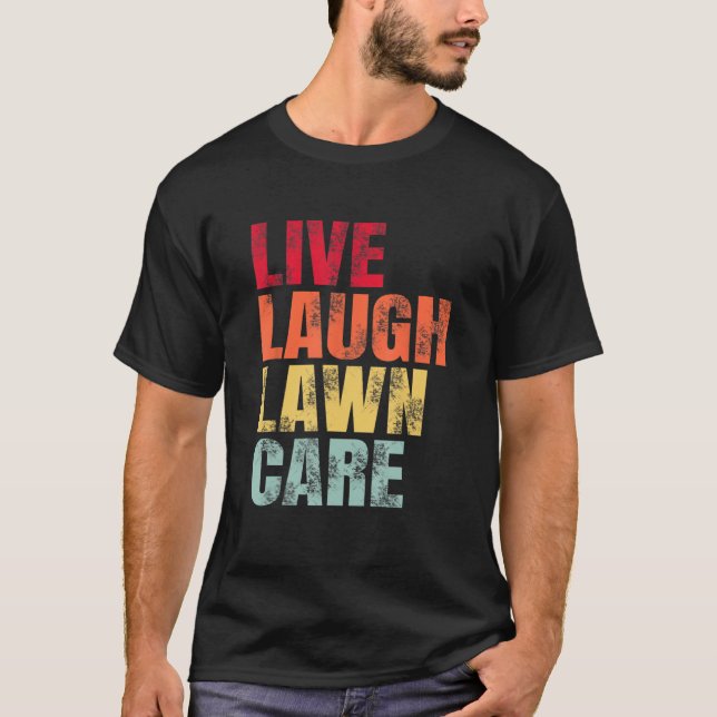 Live Laugh Gräsmatta Care 2023 Vintage T Shirt (Framsida)