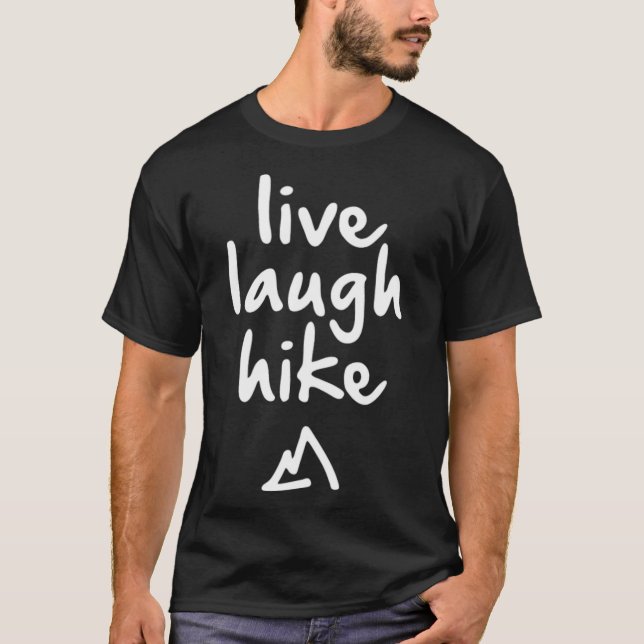 Live Laugh Hike hiking quotes digital  T Shirt (Framsida)