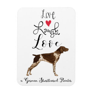 Live Laugh Kärlek a German Shorthar Pointer Magnet