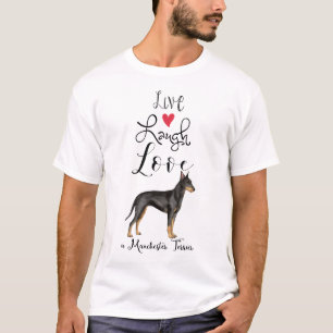Live Laugh Kärlek a Manchester Terrier T-Shirt