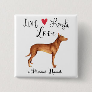 Live Laugh Kärlek a Pharaoh Hound Button Knapp