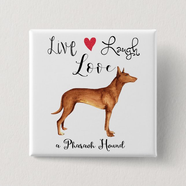 Live Laugh Kärlek a Pharaoh Hound Button Knapp (Framsida)