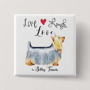 Live Laugh Kärlek a Silky Terrier Button Knapp