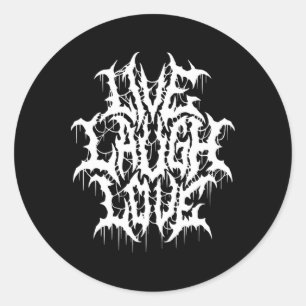 Live Laugh Kärlek Black Metall Parody Roligt Typog Runt Klistermärke