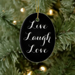 Live Laugh Kärlek Ornament<br><div class="desc">Live Laugh Kärlek Ornament</div>