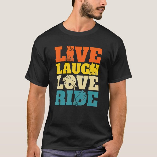 Live Laugh Kärlek Ride Equestrian  H T Shirt (Framsida)