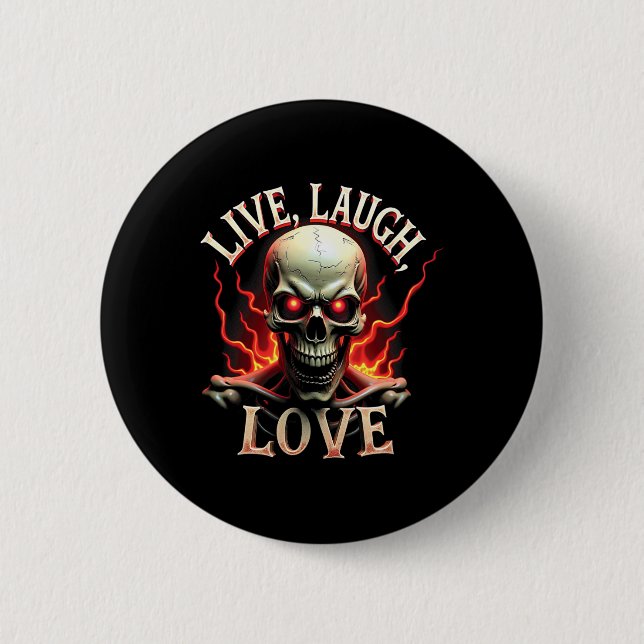 Live Laugh Kärlek Skeleton Skull Scary Ironic Funn Knapp (Framsida)