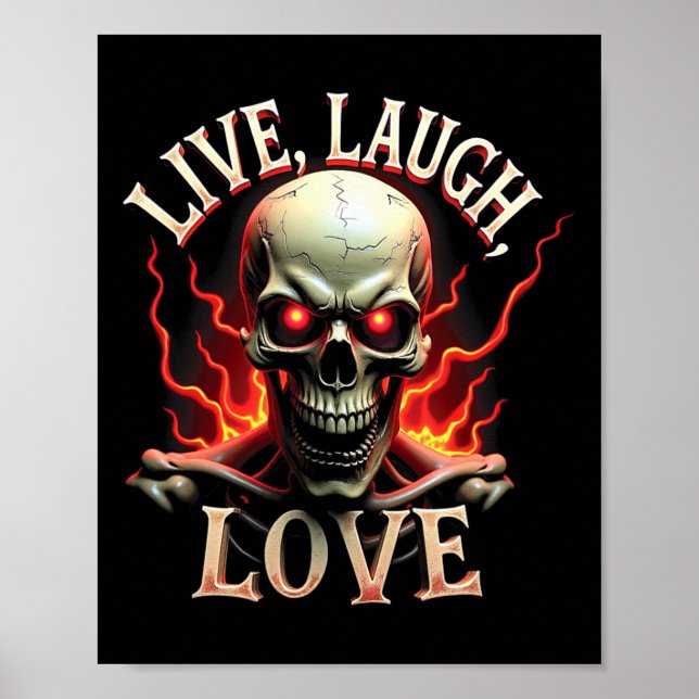 Live Laugh Kärlek Skeleton Skull Scary Ironic Funn Poster (Framsidan)