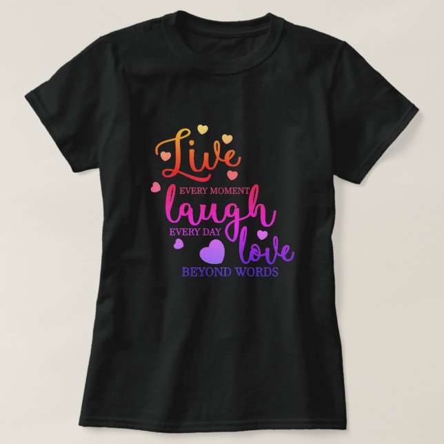 Live Laugh Kärlek T Shirt (Design framsida)