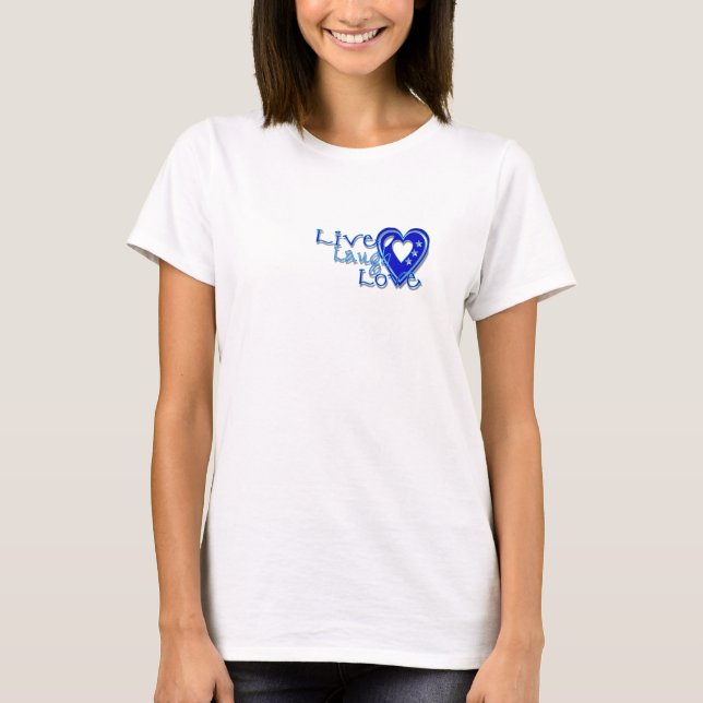 Live Laugh Kärlek T Shirt (Framsida)