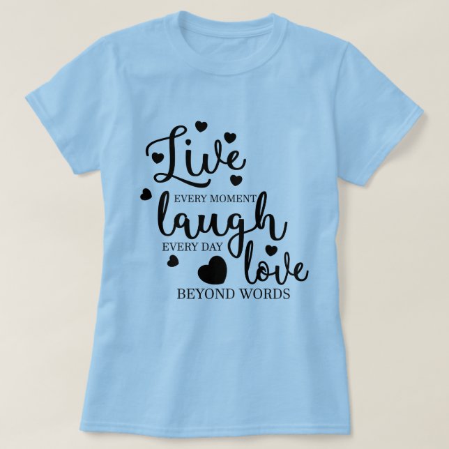 Live Laugh Kärlek T Shirt (Design framsida)