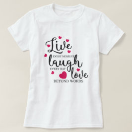 Live Laugh Kärlek T Shirt