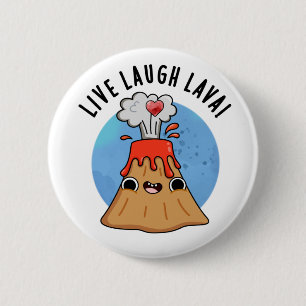 Live Laugh Lava Funny Volcano Pun Knapp