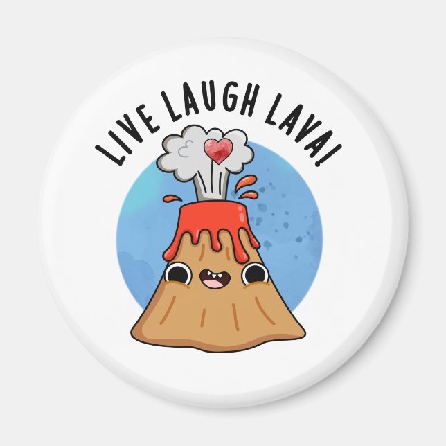 Live Laugh Lava Funny Volcano Pun Magnet (Framsidan)