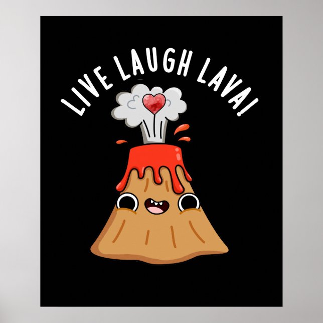 Live Laugh Lava Funny Volcano Pun Mörk BG Poster (Framsidan)
