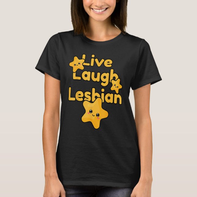 Live Laugh Lesbian Rainbow LGBTQ Gay Pride Queer H T Shirt (Framsida)