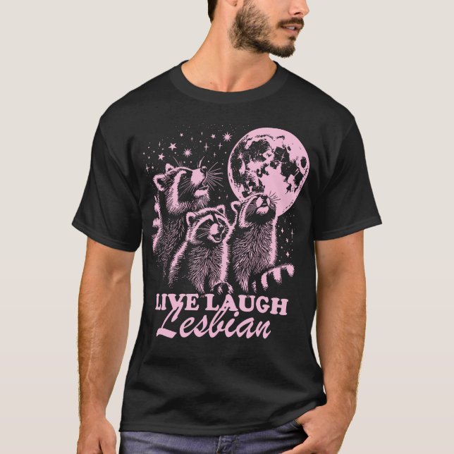 Live Laugh Lesbisk Funny Raccoon Lesbisk Lgbtq Pri T Shirt (Framsida)