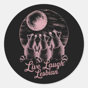 Live Laugh Lesbisk Tvättbjörn Lesbisk LGBTQ Pride Runt Klistermärke