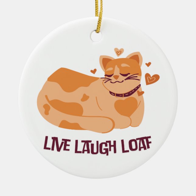 Live Laugh Loaf Cat Ornament (Framsidan)