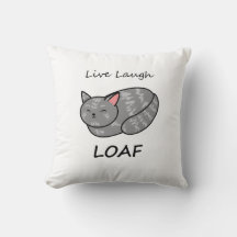 Live Laugh Loaf Grått Tabby katt Pillow