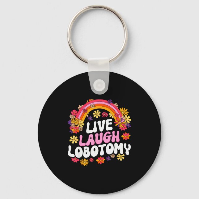 Live Laugh Lobotomy Funny Graphic  Nyckelring (Framsida)