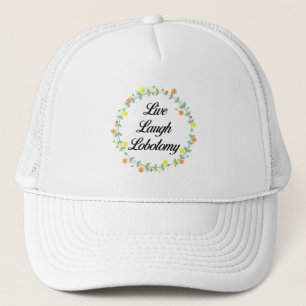 Live Laugh Lobotomy Keps
