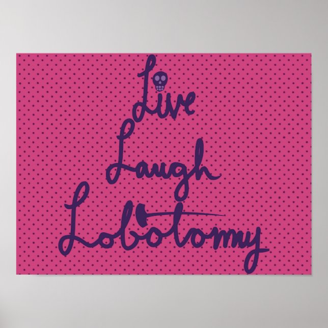 Live Laugh Lobotomy Poster (Framsidan)