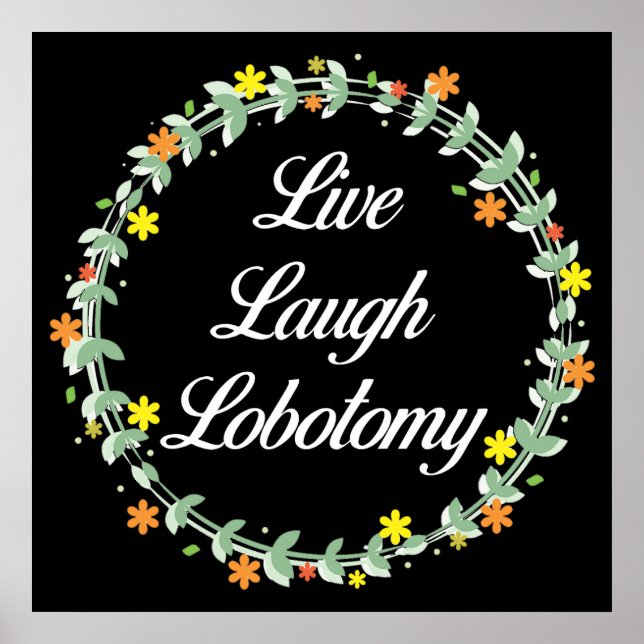 Live Laugh Lobotomy Poster (Framsidan)