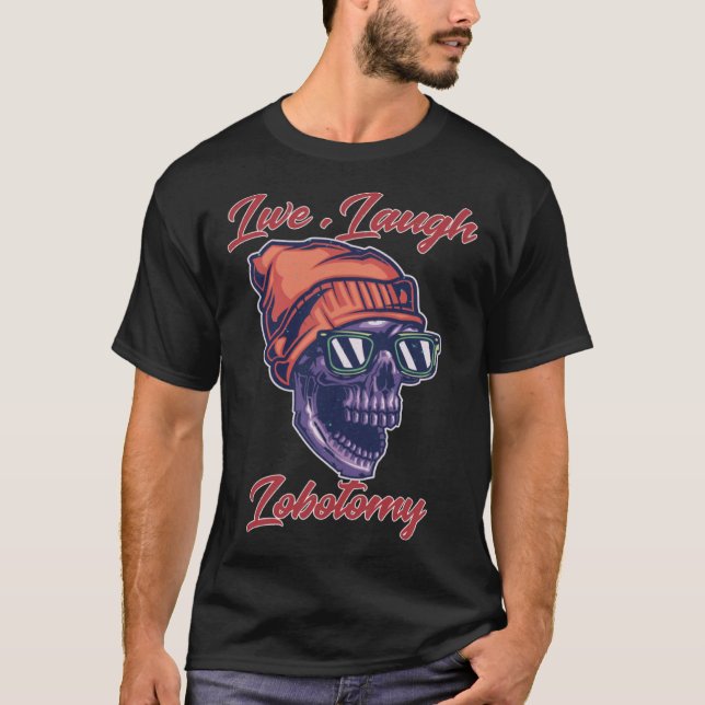 Live Laugh Lobotomy Retro T Shirt (Framsida)
