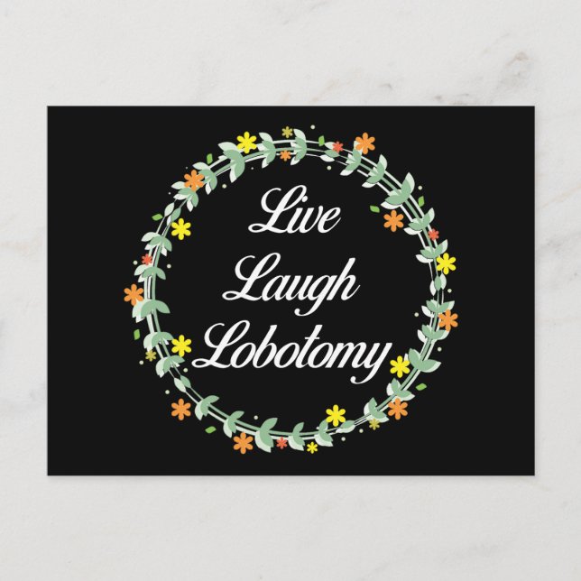 Live Laugh Lobotomy Vykort (Framsida)