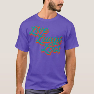 Live Laugh Loot Worn Teal Orange T Shirt