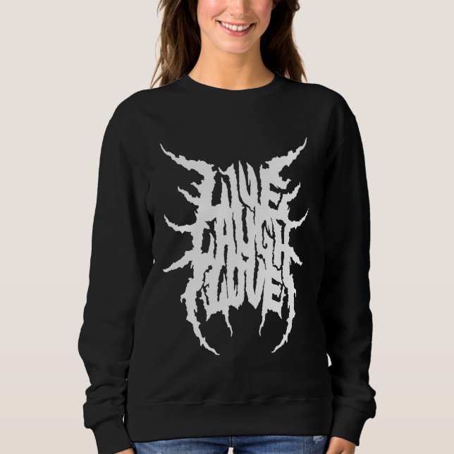 Live Laugh Love Death Metal Style T Shirt (Framsida)