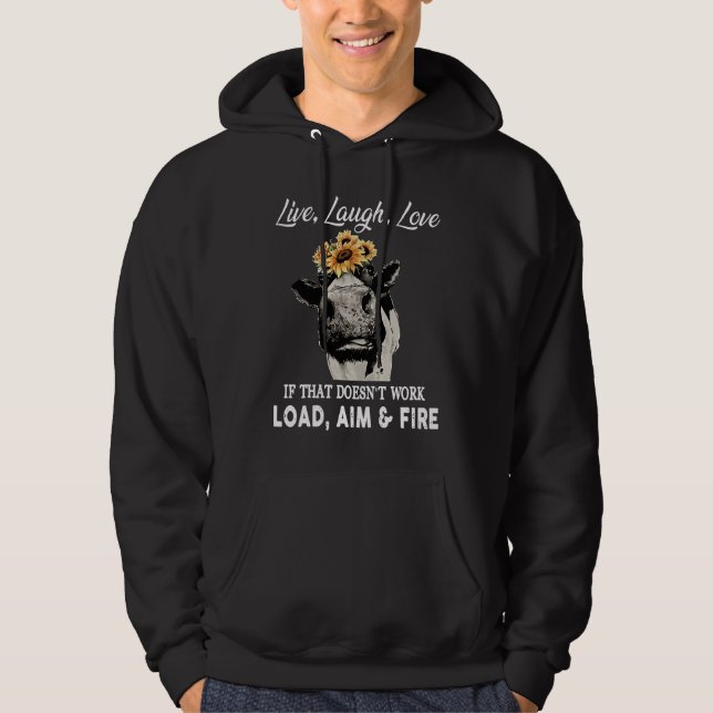Live Laugh Love If That Doesn't Work Load Aim & Fi Hoodie (Framsida)